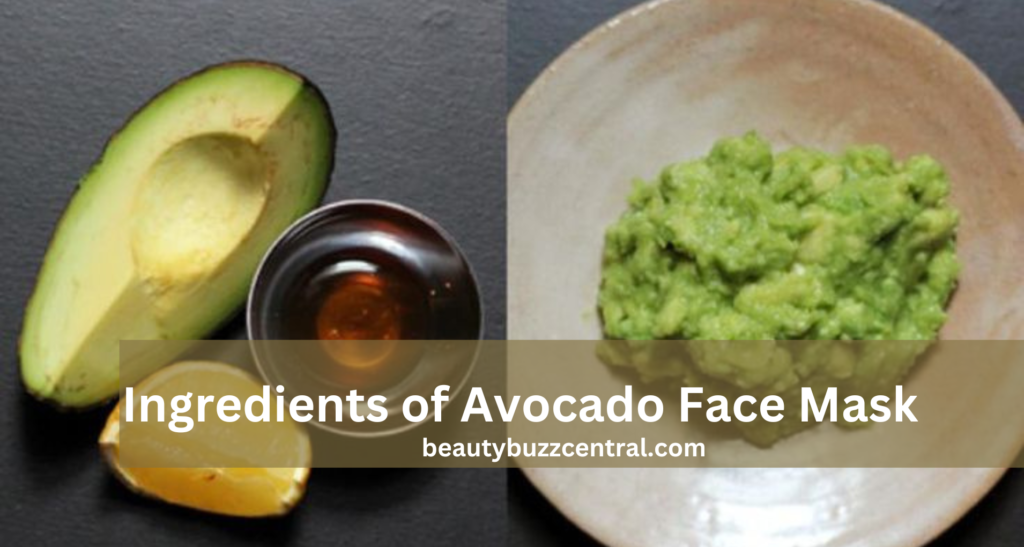 ingredients of avocado face mask