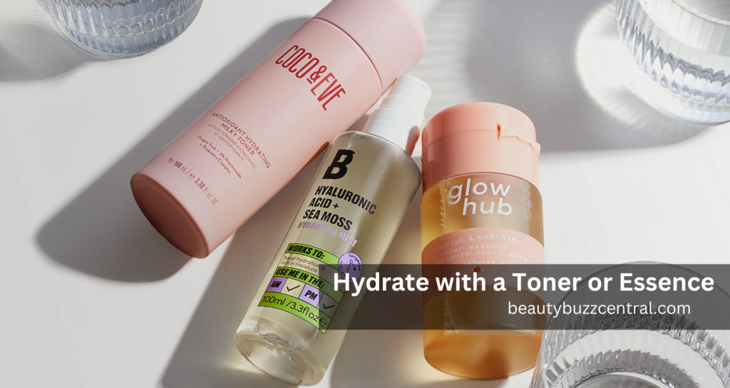 Hydrate with a Toner or Essence